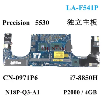 LA-F541P i7-8850H Par Dell Precision 5530 / XPS 15 9570 P2000/4GB Klēpjdatoru Notebook Mātesplati KN-0971P6 971P6 Mainboard