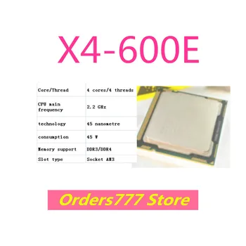 Jaunu importēti sākotnējā X4-600E 600E PROCESORU, 4 kodoli, 4 pavedieni 2.2 GHz 45W 45nm DDR3 R4 kvalitātes nodrošināšanas AM3